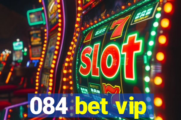 084 bet vip